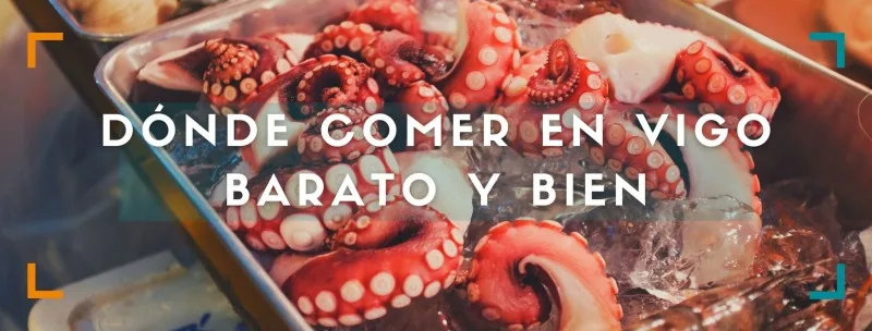 11 Restaurantes donde comer en Vigo barato y bien